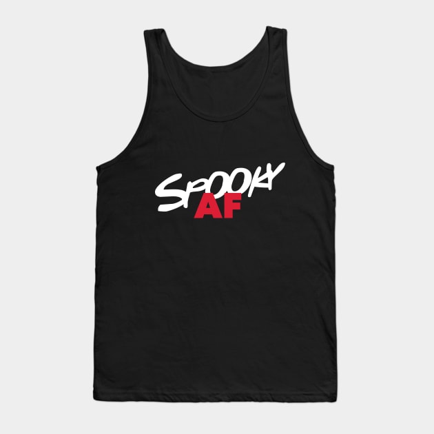 Spooky AF Tank Top by The_Black_Dog